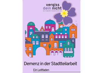 Leitfaden für Kommunen: Demenz in der Stadtteilarbeit